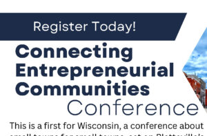 Wisconsin Connecting Entrepreneurial Communities Conference – Special Track for Agri-Preneurship and Innovations in Ag!